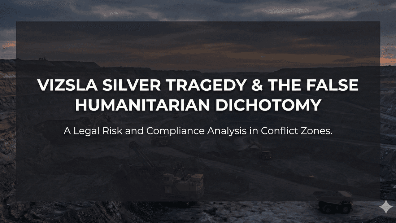 Compliance Under Fire: The Vizsla Silver Tragedy and the False Humanitarian Dilemma